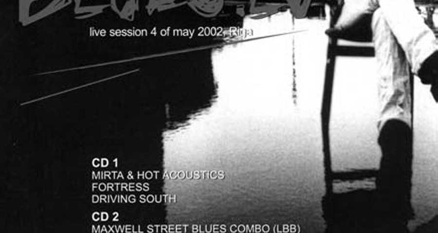 Blues.LV "live session 4 of may 2002, Riga"