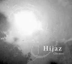 Hijaz  "Chemsi"