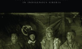 Kreigs Kempbels "Uzskatāmā aģitācija: fotogrāfija pret vēsturi Sibīrijas vietējo tautu vidē"