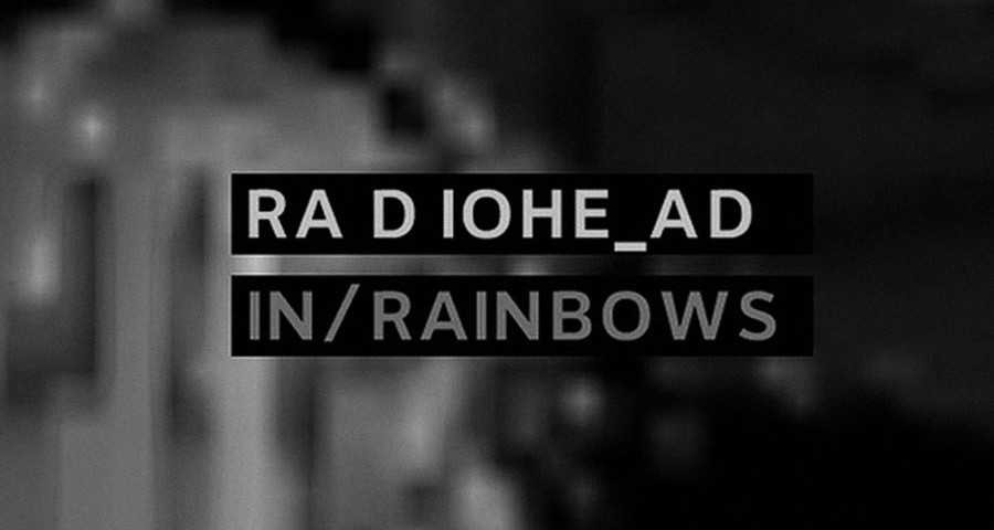 Radiohead "In Rainbows"