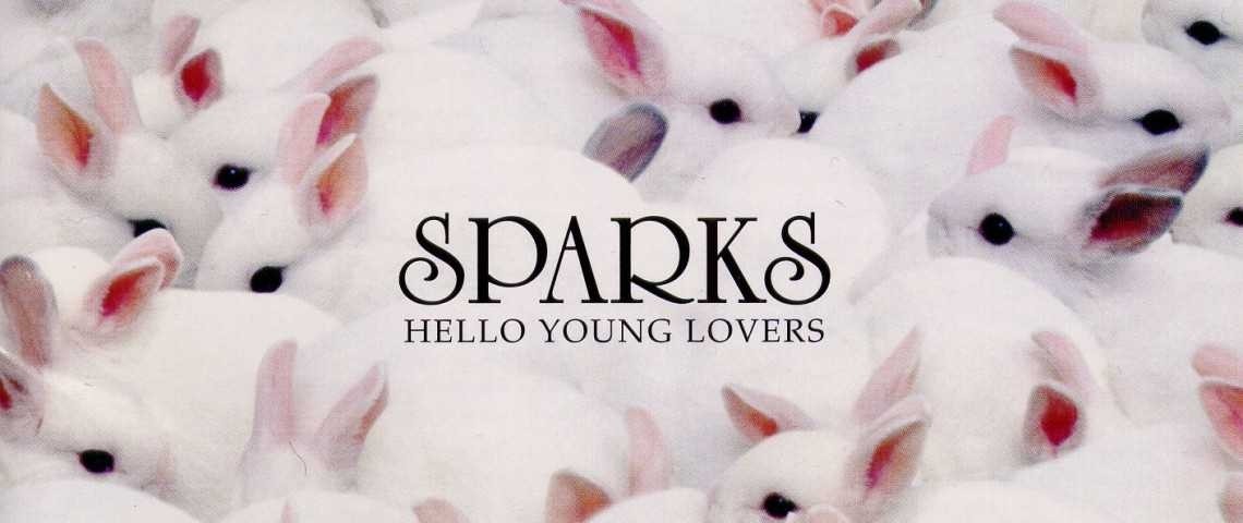 Sparks "Hello Young Lovers"