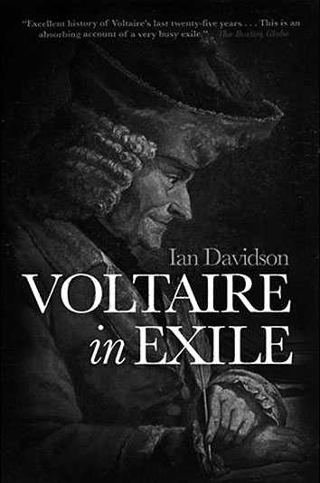 Ian Davidson, Voltaire en exil. Les dernières années 1753–1778, no angļu valodas tulkojis J. – F. Sené, Éditions du Seuil, Paris, 2007. Pirmizdevums: Voltaire in Exile, Atlantic Books, London, 2004