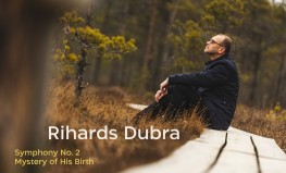 Rihards Dubra, Liepāja Symphony Orchestra "Symphony No. 2, Mystery of His Birth"